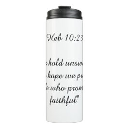 Garrafa Térmica Scripture Hebrews 10:23 - He is Faithful