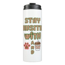 GARRAFA TÉRMICA  STAY PAWSITIVE WITH DOG AND COFFEE PETS ANIMALS
