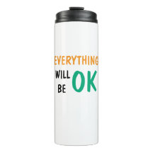 "Stay Positive: Everything Will Be Ok"