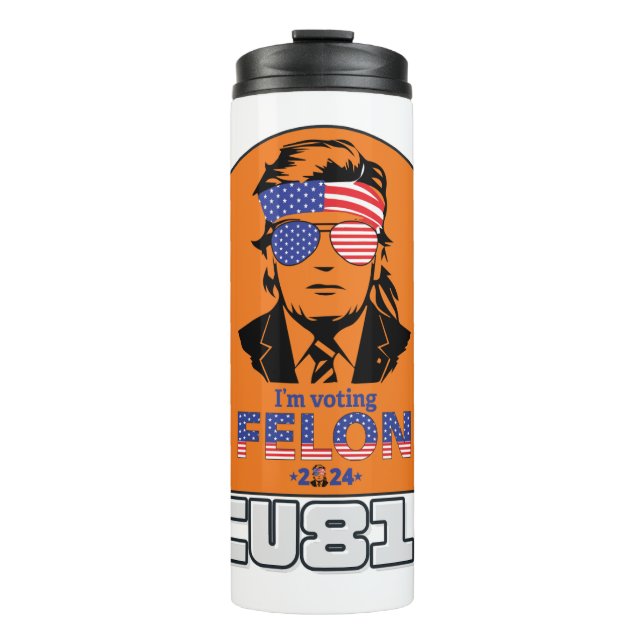 Garrafa Térmica Trump Tumbler: "Estou Votando FELON" (Frente)
