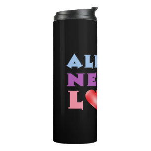 Garrafa Térmica Tudo Que Você Precisa É De Tumbler Térmico De Amor
