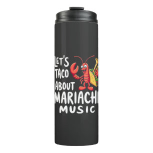 Garrafa Térmica Vamos Taco Sobre Mariachi Music: Lagosta Engraçada