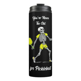 Garrafa Térmica Você Nunca é Velho Demais para Pickleball