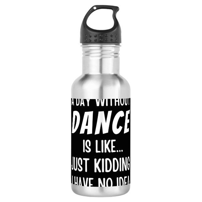 Garrafa Um Dia Sem Dança É Como Brincar Dançarino (Frente)