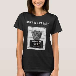 Gary the Prison Pug Dog T-Shirt essencial