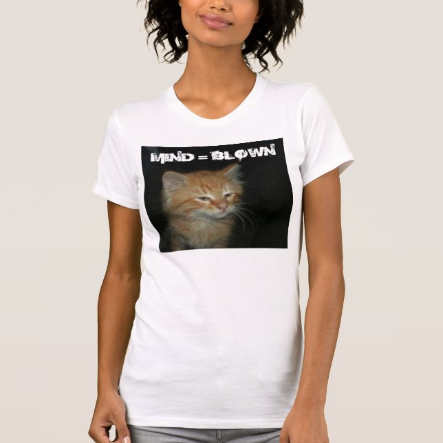 Gatinho "MIND = BLOWN" Womens Jersey T-Shirt (Frente)