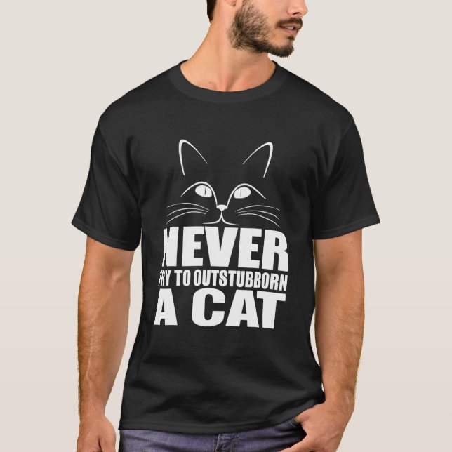 Gato Engraçado Presente Para Camisa - Nunca Tente  (Frente)