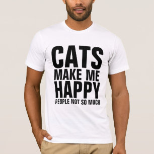GATOS ME FAZEM FELIZ, PESSOAS NÃO TANTO T-shirts