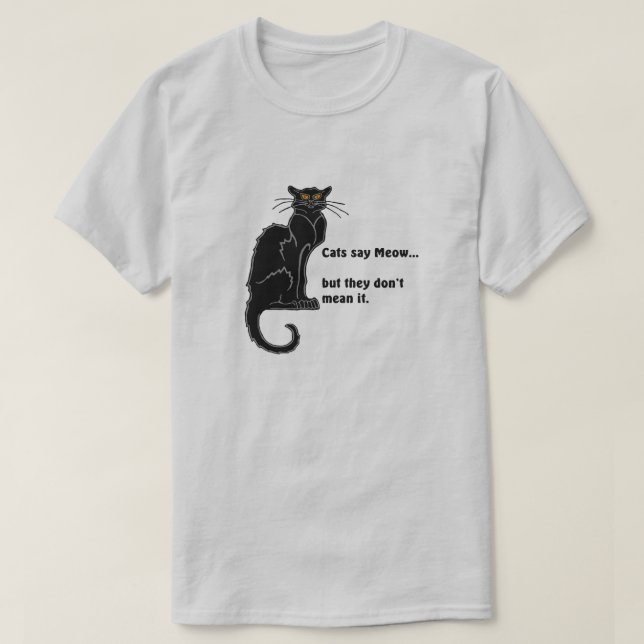 "Gatos negros dizem Meow..." Camiseta (Frente do Design)