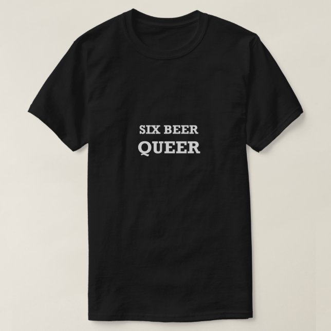 Gay engraçada Camisa LGBTQ 6 Beer Queer Gay Ideia  (Frente do Design)