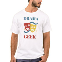 Geek do drama - t-shirt
