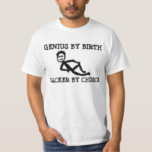 GÊNIO por nascimento SLACKER por escolha, T-shirts