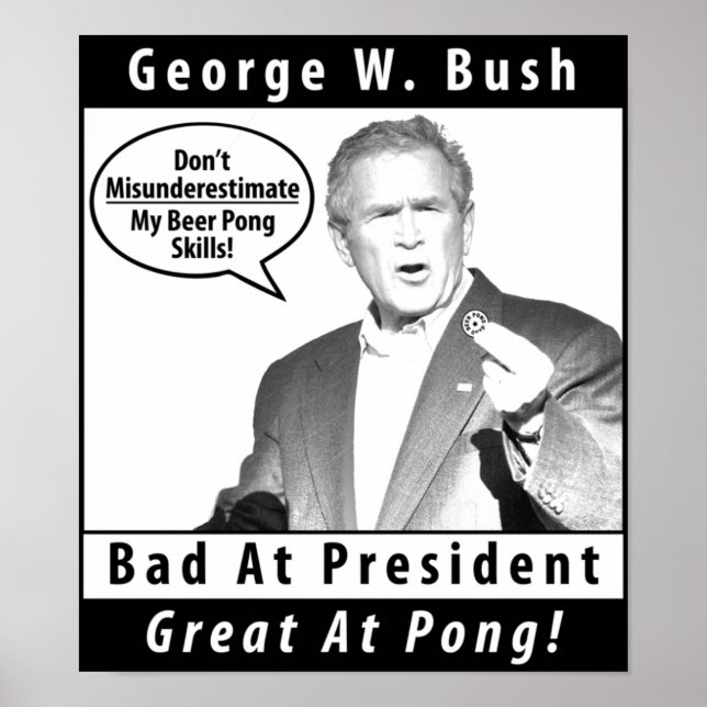 George W. Bush Beer Pong Poster (Frente)
