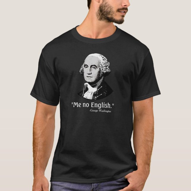 George Washington mim nenhuma camisa inglesa (Frente)