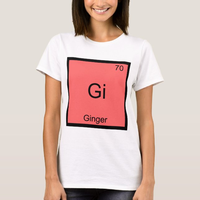Gi - Ginger Funny Chemistry Element Symbol T-Shirt (Frente)