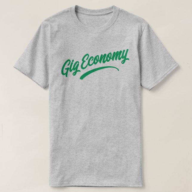 Gig Economy T-Shirt (Frente do Design)