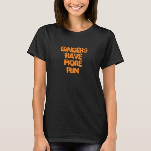 Gingers se divertem mais na camiseta (Frente)