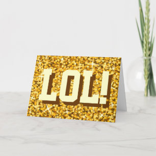 Glitz "Dourado" 'LOL!' Cartão de aniversário feliz