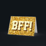 Glitz "ouro" "BFF!" Cartão de cartões de<br><div class="desc">Cartão de cumprimentos com um design impresso moderno com as estrelas dispersadas sobre do "um fundo do teste padrão do olhar sequin" e um "BFF estilizados!" escrito nas máscaras do amarelo e do marrom. Um design customizável para que você personalize com seus próprios texto, imagens e ideias. Note por favor...</div>