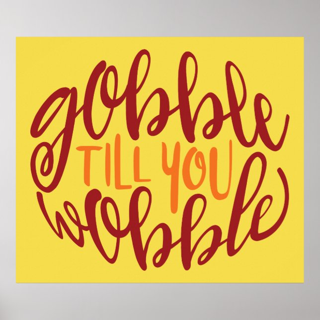 Gobble Till You Wobble Poster (Frente)