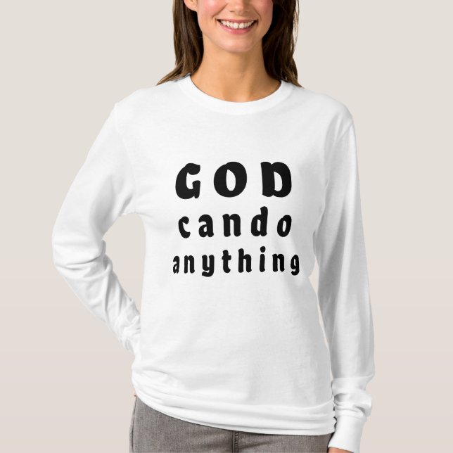 God Can Do Anything – womens T-Shirts (Frente)