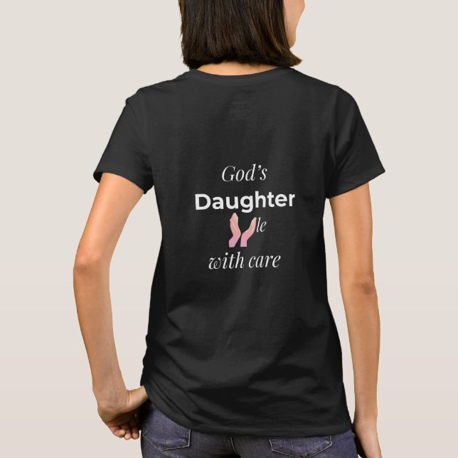 God's Daughter handle with care T-Shirt (Verso)