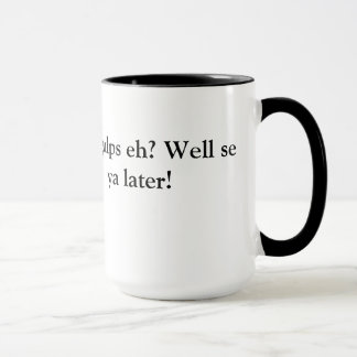 Goles grandes eh? Caneca