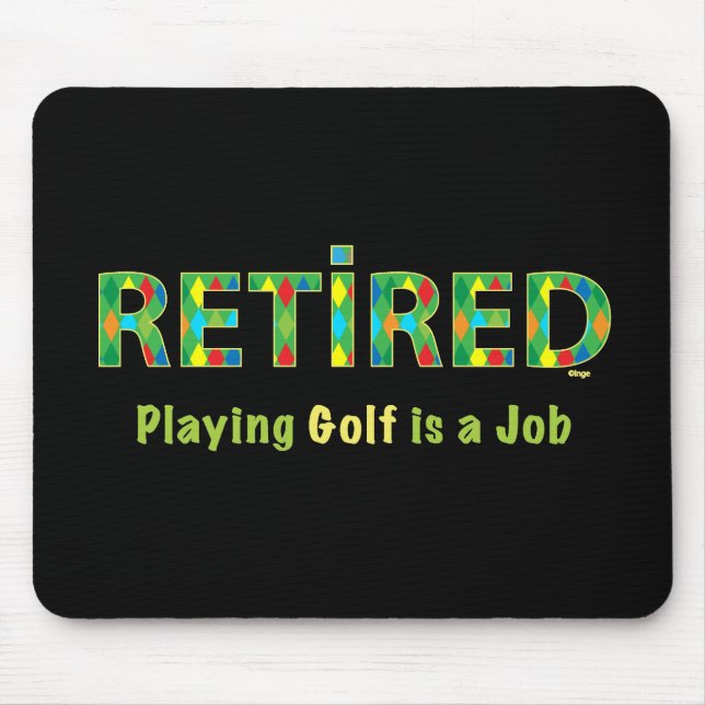 GOLF - Aposentado, Jogando Golf é o meu mouse pad (Frente)