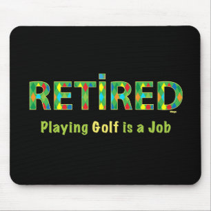 GOLF - Aposentado, Jogar Golf é meu mouse pad