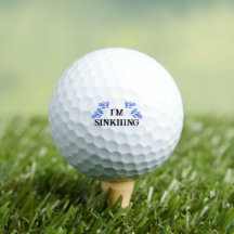 Golf Ball "I'm Sinkiing" Golfer Gift Engraçado