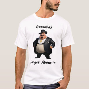 Goombah esqueça disso, camisa