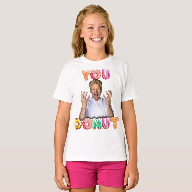 Gordon Ramsay Você Rosquinha Camisa De Meninas (Frente Completa)