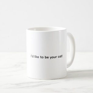 Gostaria de Ser Seu Gato, Caneca de Café