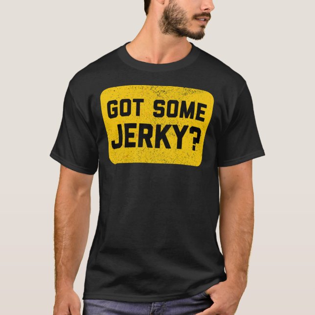Got Some Jerky  - Beef Jerky Classic T-Shirt (Frente)