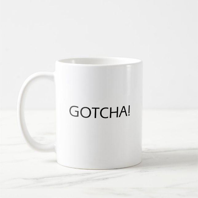 Gotcha! Caneca de café inspirador das citações (Esquerda)
