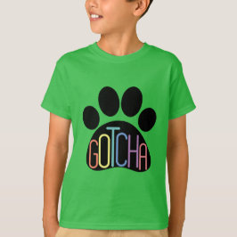 "Gotcha" Crianças Cão Adotado Celebração T-Shirt