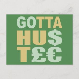 GOTTA HUSTLE / HU$T£ Cartão postal personalizado
