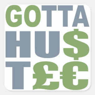 GOTTA HUSTLE / HU$T€ de autocolantes personalizado