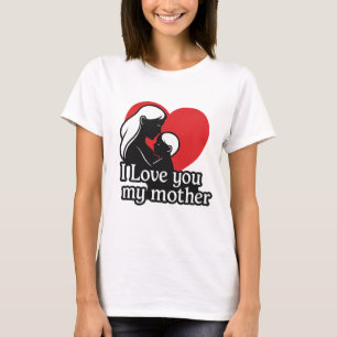 GOZZAL – Camiseta "Eu Amo Você Minha Mãe" – Unisex