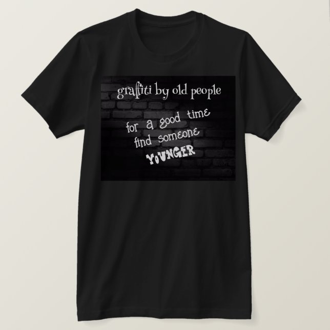 Grafite De camiseta engraçada Para Pessoas Antigas (Frente do Design)
