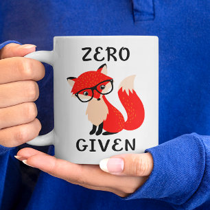 Grande Caneca de café com citação engraçada Zero Fox Give