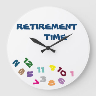 GRANDE "ON ***RETIREMENT TIME***" COM ESTE LEGAL RELÓGIO