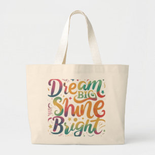 Grande Sonhe Grande, Brilhe Forte Bolsa Tote Jumbo