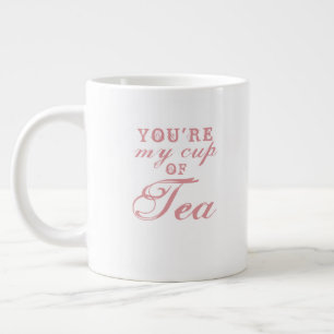 Grande Você é Meu Chá Preferido citação caneca de café en