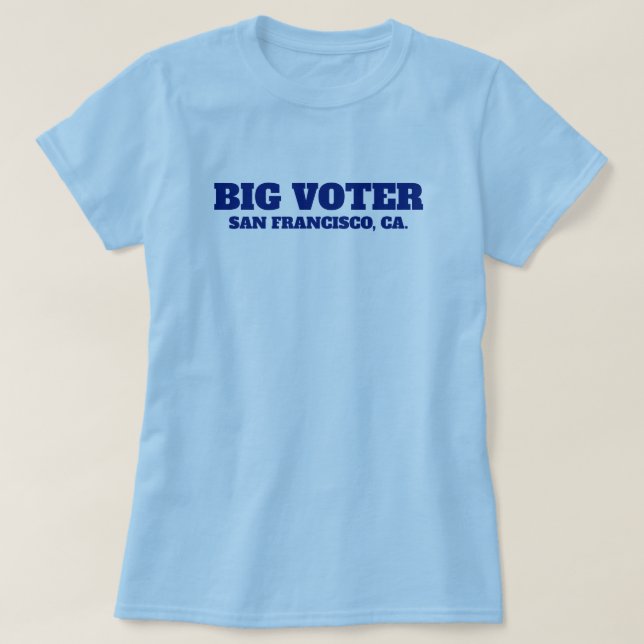 Grande Voter™ T-Shirt (Personalize!) (Frente do Design)