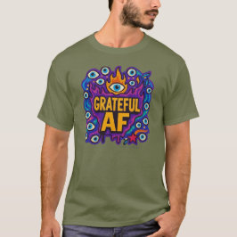 Grateful AF - Camiseta