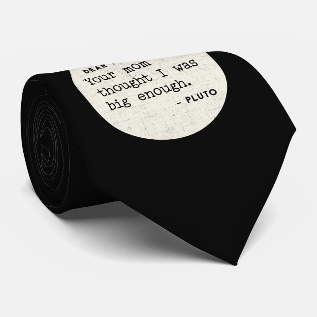 Gravata Pluto ERA grande bastante. Humor cósmico (Rolled)