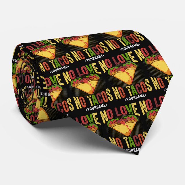 Gravata Sem Amor Sem Tacos Piada de Taco Engraçada (Rolled)