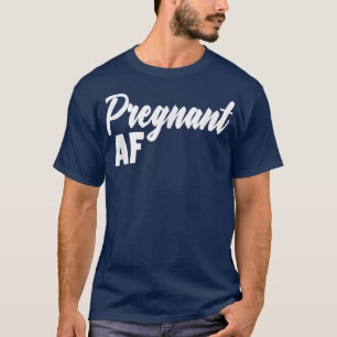 Gravidez AF Mãe Anúncio de Gravidez T-Shirt