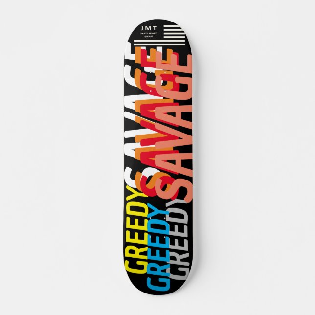 GREEDY SAVAGE JMT 7, 3/4", skate (Frente)